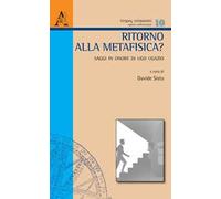 Ritorno alla metafisica? Saggi in onore di Ugo Ugazio