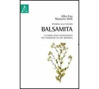 Ritorno alla natura. Balsamita. La forza degli antiossidanti fra tradizione ed era moderna