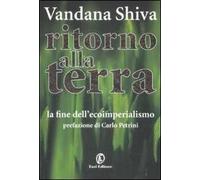Ritorno alla Terra. La fine dell'ecoimperialismo