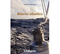 Ritorno atlantico. Nuova ediz.