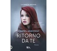 Ritorno da te. Wicked. Vol. 2