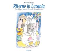 Ritorno in Lucania. Luoghi e scritture del Novecento - 2017 - Pro