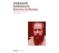 Ritorno in Russia. Discorsi e conversazioni (1994-2008)