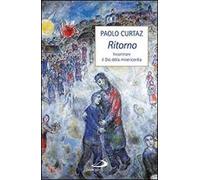 Ritorno. Incontrare il Dio della misericordia