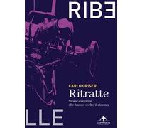 Ritratte. Storie di donne che hanno scelto il cinema