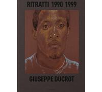 Ritratti 1990-1999. Ediz. italiana e inglese - Ducrot Giuseppe