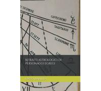 Ritratti astrologici di personaggi egregi