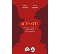 Ritratti. Catalogo eccentrico e incompleto dei pisani notevoli [Paperback] [Jul