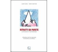 Ritratti da parete. 80 interviste di TGR montagne