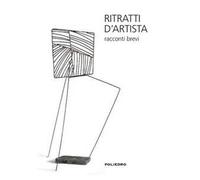 Ritratti d'artista. Racconti brevi
