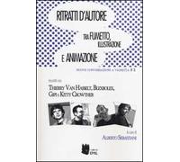 Ritratti d'autore. Tra fumetto, illustrazione e animazione