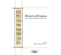 Ritratti dell’amata. L’amore dipinto nella polifonia del XVI secolo di M. Berrin
