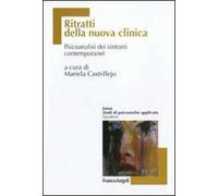 Ritratti della nuova clinica. Psicoanalisi dei sintomi contemporanei