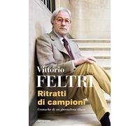 Ritratti di campioni. Cronache di un giornalista tifoso