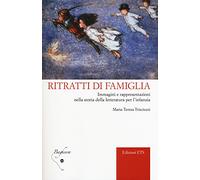 Ritratti di famiglia. Immagini e rappresentazioni nella storia della letteratura per l’infanzia