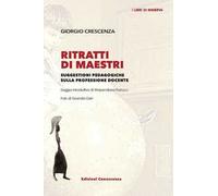 Ritratti di maestri. Suggestioni pedagogiche sulla professione docente