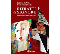 Ritratti di signore. Più della poesia, un folle canto la vita