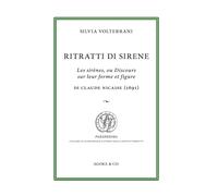 Ritratti di sirene. Les sirènes, ou Discours sur leur forme et figure di C...