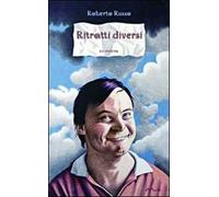 Roberto Russo - Ritratti Diversi
