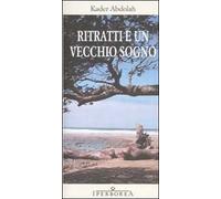 Ritratti e un vecchio sogno