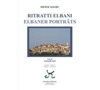 Ritratti elbani-Elbaner porträts. Ediz. italiana e tedesca