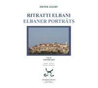 Ritratti elbani-Elbaner porträts. Ediz. italiana e tedesca - Allers Dieter