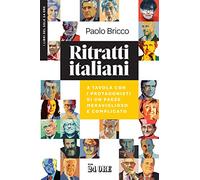Ritratti italiani. A tavola con i protagonisti di un Paese meraviglioso e complicato