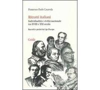 Ritratti italiani. Individualità e civiltà nazionale tra XVIII e XXI secolo