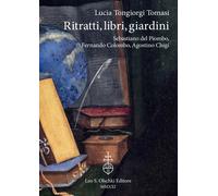 Ritratti, libri, giardini. Sebastiano Del Piombo, Fernando Colombo, Agostino Chi