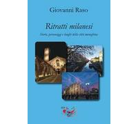 Ritratti milanesi. Storie, personaggi e luoghi della città meneghina
