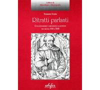 Ritratti parlanti. Collezionismo e biografie illustrate nei secoli XVI e XVII