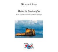 Ritratti partenopei. Storie, leggende e maschere della Sirena Partenope. Nuova ediz.