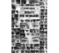 Ritratti per un'indagine - Ansaldi Gianni