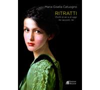 Libri Catuogno Maria Gisella - Ritratti. Profili Di Ieri E Di Oggi