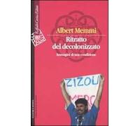 Ritratto del decolonizzato. Immagini di una condizione - Memmi Albert
