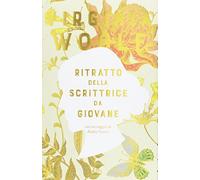 Ritratto della scrittrice da giovane. Con ebook