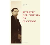 Ritratto dell'artista da cucciolo e altri racconti