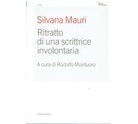 Ritratto di una scrittrice involontaria