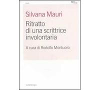 Ritratto di una scrittrice involontaria