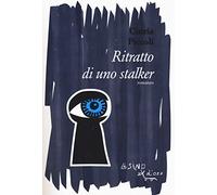 Ritratto di uno stalker