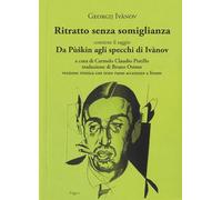Ritratto senza somiglianza. Versione ritmica con testo russo accentato a fronte
