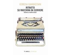 Ritratto su macchina da scrivere. Memorie di Hannah Arendt