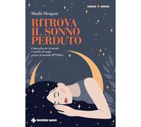 RITROVA IL SONNO PERDUTO - MENGONI MARILU' - Tecniche Nuove