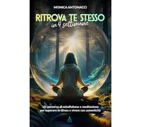 Ritrova te stesso: In 4 settimane