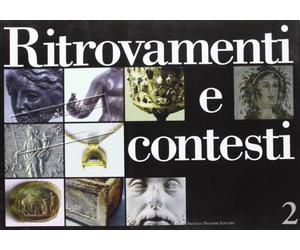 Ritrovamenti e contesti. Vol. 2 - [Palombi Editori]