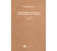 Ritrovamenti Monetali di Età Romana nel Veneto. Provincia di Vicenza. Bassano