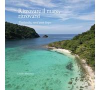 Ritrovare il mare, ritrovarsi: Thailandia, vent’anni dopo