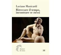 Ritrovare il tempo, incontrare se stessi