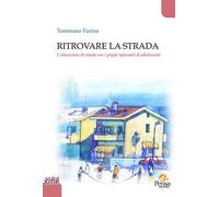 Ritrovare la strada. L’educazione di strada con i gruppi informal