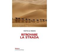 Ritrovare la strada. Meditazioni per la Quaresima